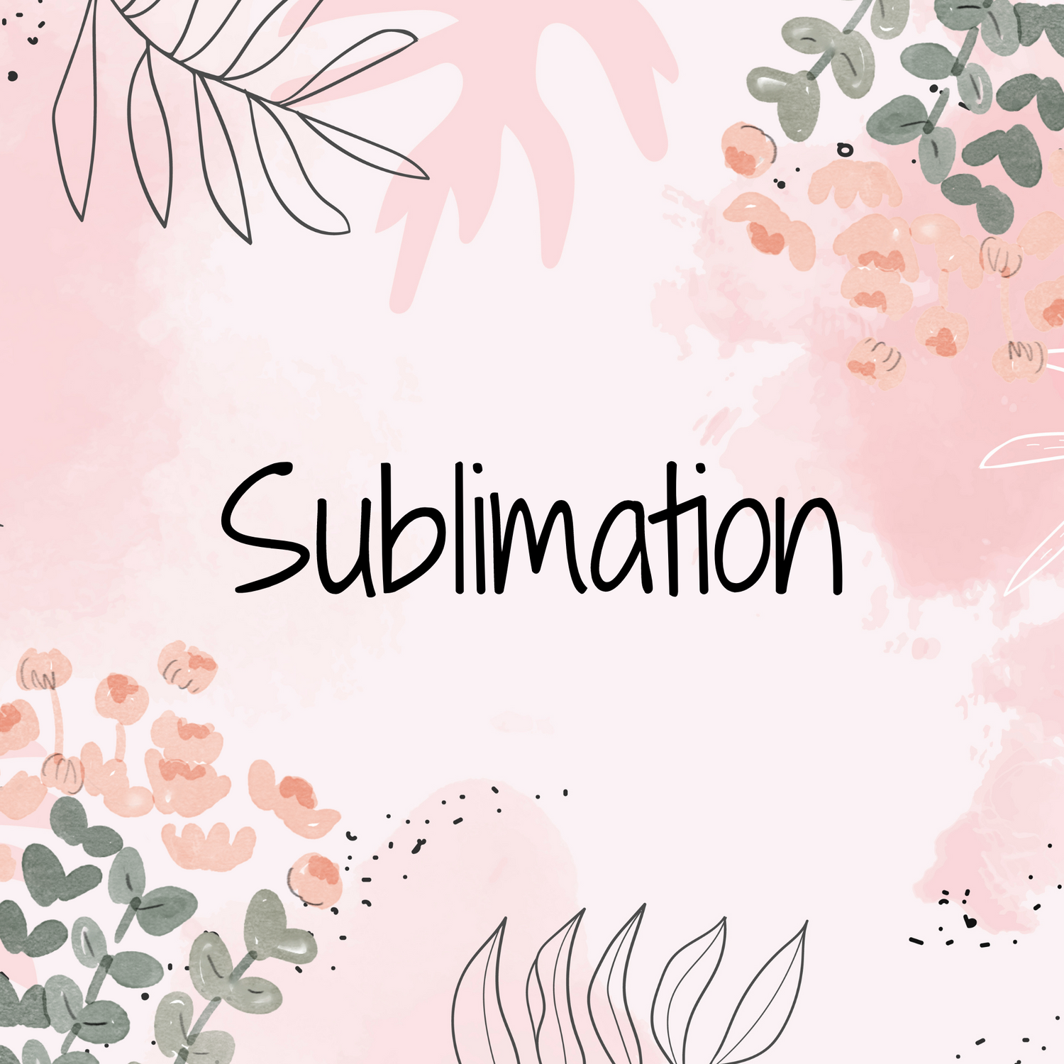 Sublimation